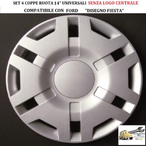 349 437.14 Per FORD “Disegno Fiesta″ Set 4 Copricerchi 14” Universali (SENZA LOGO)