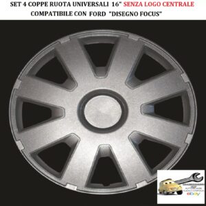 349 491.16 Per FORD “Disegno Focus″ Set 4 Copricerchi Coppe Ruota 16” Universali
