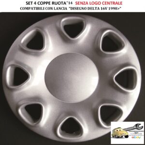 349 378.14 Per LANCIA "Disegno Delta 16v dal 1998" Set 4 Copricerchi 14" Universali (SENZA LOGO)