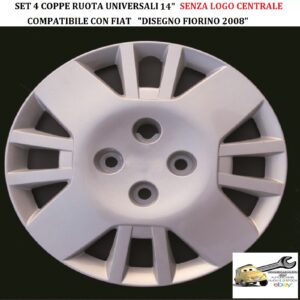 349 740.14 Per FIAT “Disegno Fiorino 2008 ″ Set 4 Copricerchi Coppe Ruota 14” Universali (SENZA LOGO)
