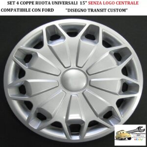 349 815.15 Per FORD “Disegno Transit Custom″ Set 4 Copricerchi Coppe Ruota 15” Universali (SENZA LOGO)