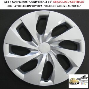 349 816.16 Per TOYOTA “Disegno Auris dal 2013″ Set 4 Copricerchi Coppe Ruota 16” Universali (SENZA LOGO)
