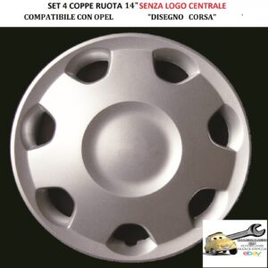 349 433.14 Per OPEL “Disegno Corsa″ Set 4 Copricerchi 14” Universali (SENZA LOGO)