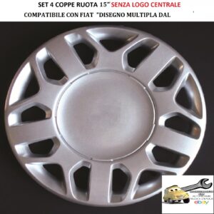 349 725.15 Per FIAT “Disegno Multipla dal 2004″ Set 4 Copricerchi 15” Universali (SENZA LOGO)