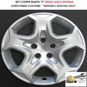 349 814.16 Per FORD “Disegno C-Max dal 2010″ Set 4 Copricerchi 16” Universali (SENZA LOGO)