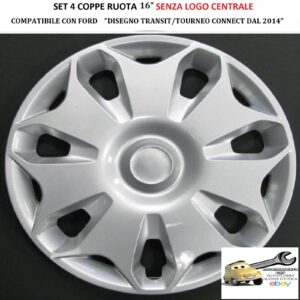 349 821.16 Per FORD “Disegno Transit Connect dal 2014″ Set 4 Copricerchi 16” Universali (SENZA LOGO)