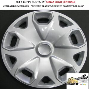 349 820.16 Per FORD “Disegno Transit Connect dal 2014″ Set 4 Copricerchi 16” Universali (SENZA LOGO)