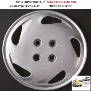 349 337.14 Per FIAT “Disegno Punto″ Set 4 Copricerchi 14” Universali (SENZA LOGO)