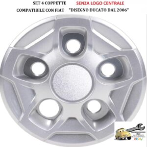 349 776.9 Per FIAT “Disegno Ducato dal 2006″ Set 4 Coppette” Universali (SENZA LOGO)