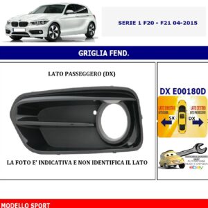 986 E00180D Per Bmw 1 (F20/F21) dal 04/2015 Griglia Fendinebbia Dx Mod.Sport 51117371668