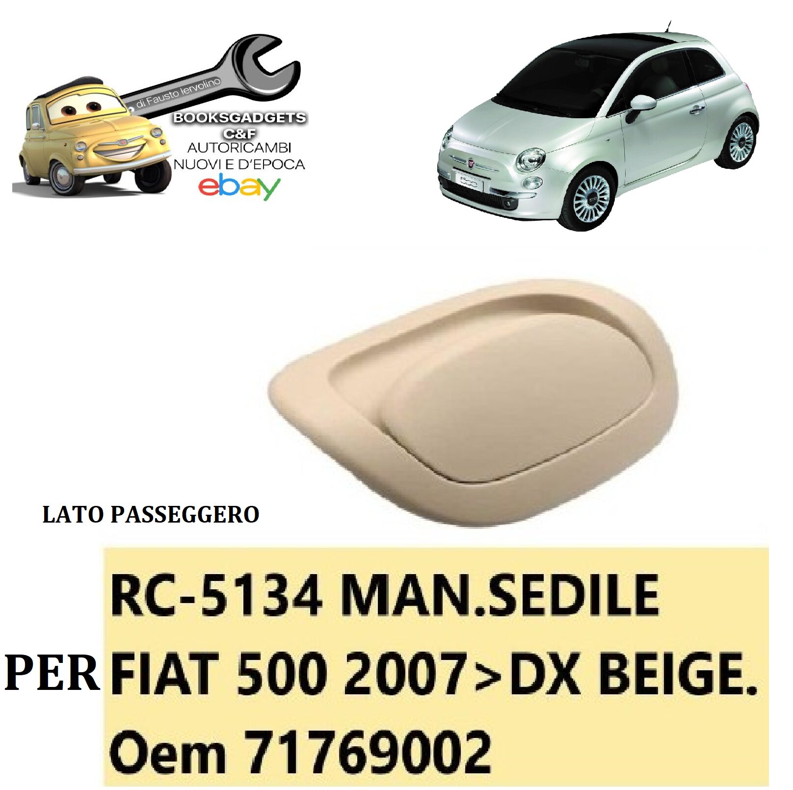 38 5134 Per Fiat 500 dal 2007 Maniglia Sedile Dx (Passeggero) Beige 71769002