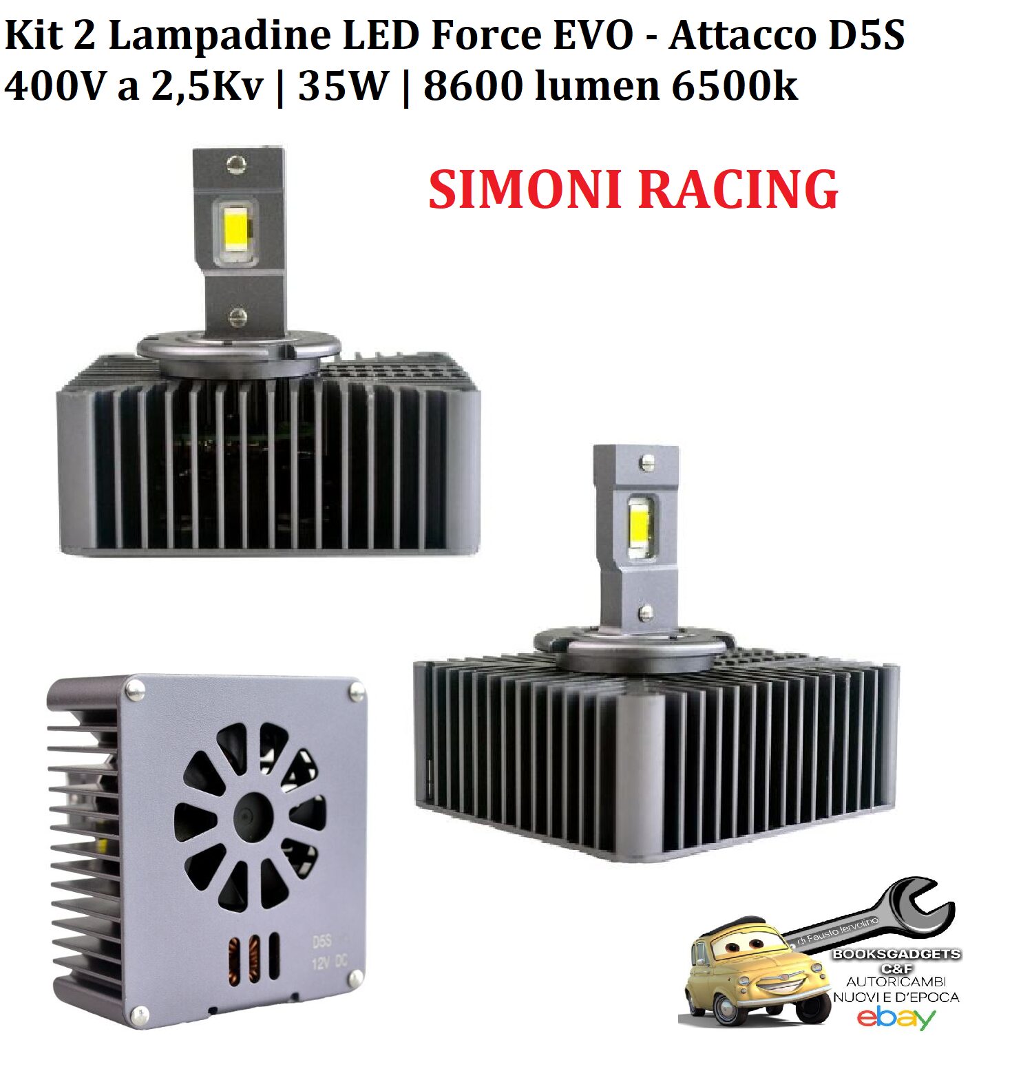 989 D5S Coppia Lampadine LED Force EVO D5S 400V a 2,5Kv 35W 8600 lumen 6500k Simoni Racing